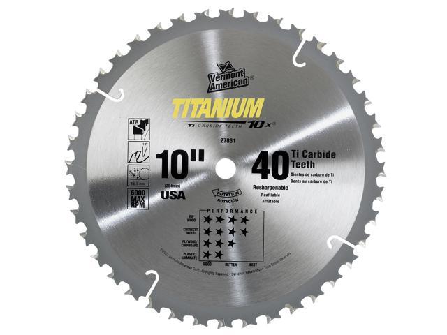 Vermont American 27831 10" 40 TPI 10X Titanium™ Carbide Circular Saw Blades
