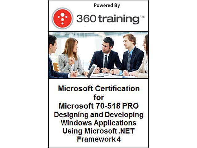 Microsoft Certification for Microsoft 70-518 PRO: Designing and Developing Windows Applications Using Microsoft .NET Framework 4 - Self Paced Online Course