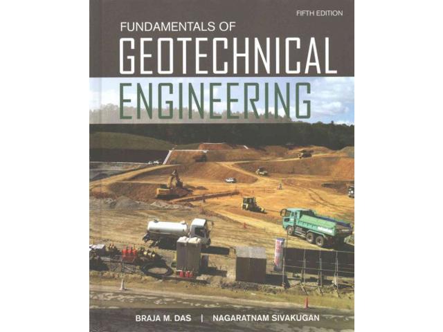 Fundamentals Of Geotechnical Engineering Activate Learning With These ...