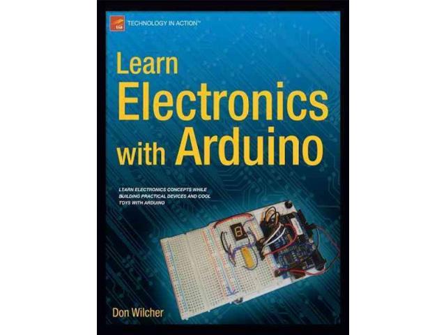 Learn Electronics With Arduino Technology In Action