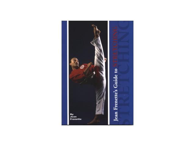 Jean Frenettes Complete Guide Stretching Book Martial Arts 7093