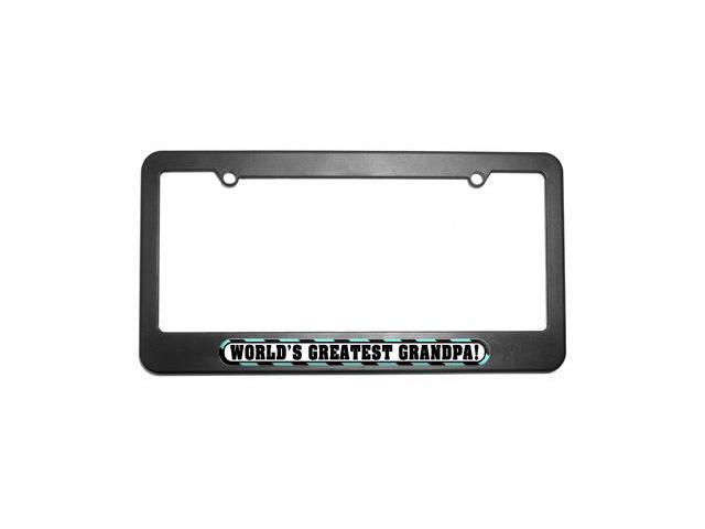 World S Greatest Grandpa License Plate Tag Frame Newegg Com World S Greatest Grandpa License Plate Tag Frame