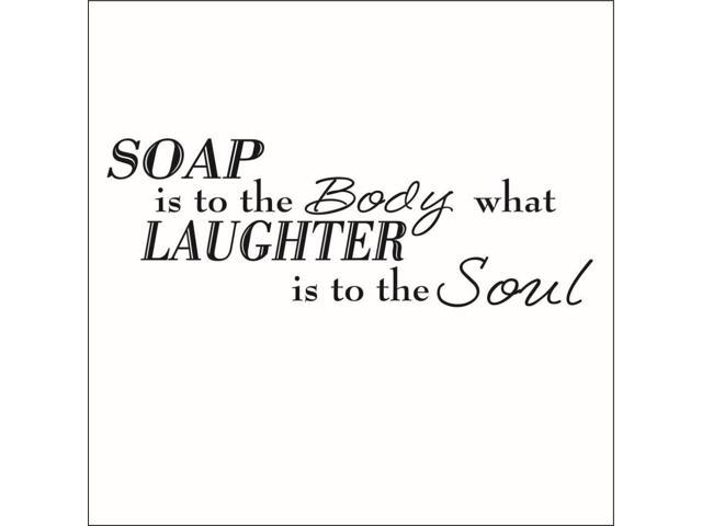 Wall Stickers " What Soap is to The Body Laughter is " Quote Vinyl Decal BATH-50
