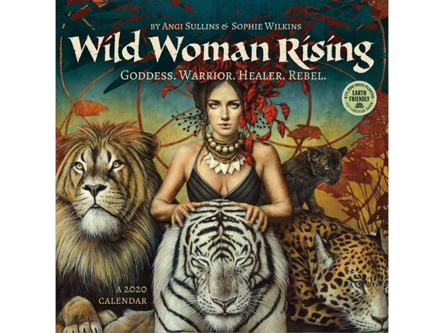 Rebel. Warrior Healer Wild Woman Rising 2020 Wall Calendar: Goddess