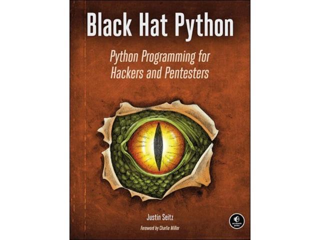 Black Hat Python: Python Programming for Hackers and Pentesters ...