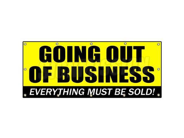 GOING OUT OF BUSINESS BANNER SIGN closeout save big huge must go bankrupt final
