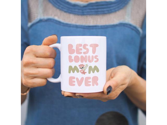 Best Bonus Mom Ever Flower Mugs Mothers Day Gifts For