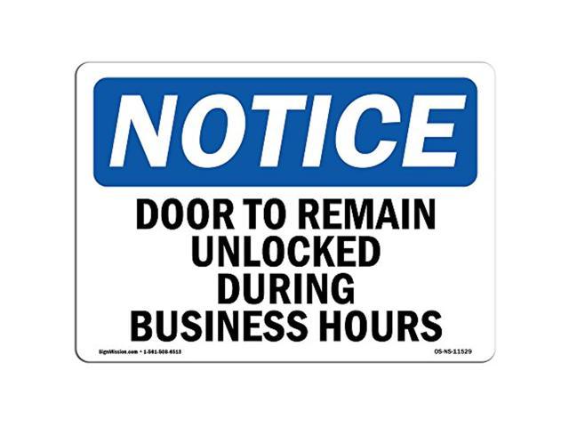 NS Signs Notice This Door To Remain Unlocked During Business OSHA Safety Sign 