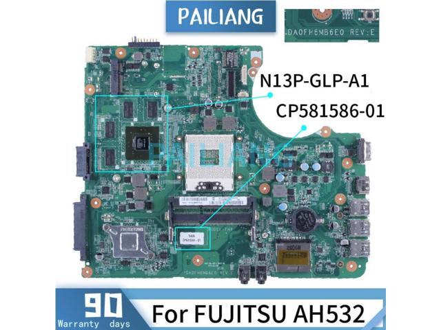 For FUJITSU AH532 Laptop Motherboard CP581586-01 DA0FH6MB6E0 SLJ8E N13P ...