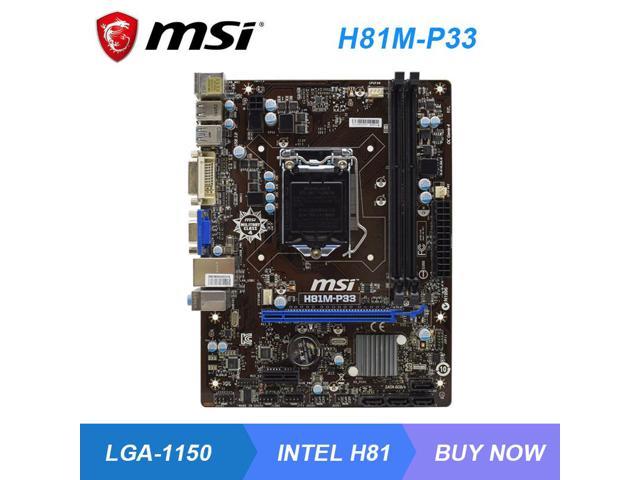 MSI H81M-P33 LGA 1150 Intel H81 Desktop PC Motherboard DDR3 1066MHz 16GB PCI-E X16 DVI USB3.0 SATA3 Core i7/i5/i3 CPUS