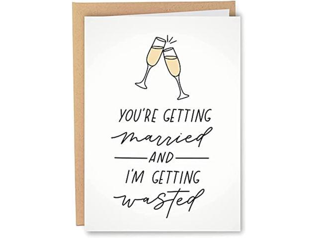 Funny Wedding Card Or Engagement Card | Funny Bridal Shower Bachelorette  Party Gift Card For Bride Couple | Adult Celebrating Card For Her Him | Im  Getting Wasted Card 