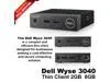 Dell Wyse 3040 w/Wi-Fi Intel Atom X5-Z835 1.44GHz 2GB Ram 16GB SSD