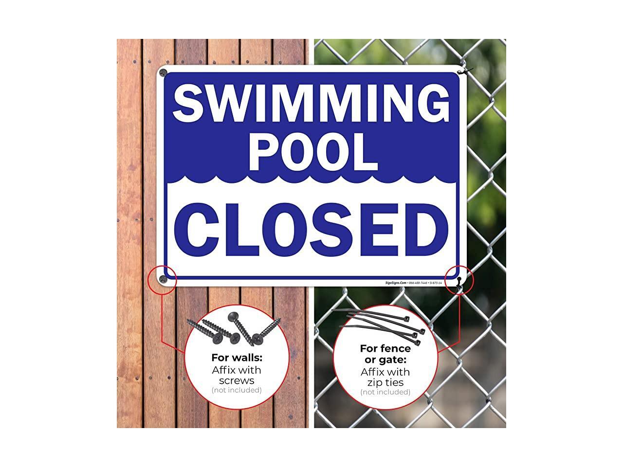 Swimming Pool Closed Sign 10x14 Rust Free Aluminum WeatherFade