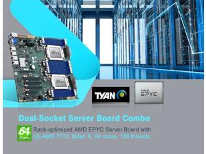 TYAN combo deal, S8253GM4NE-2T-7713 Extended ATX Server Motherboard installed Dual AMD Epyc Milan 7713, 64 cores, 128 threads, 256MB cache, 2.0GHz, 225W. Factory Installed/Tested/Burn-in/Shipped