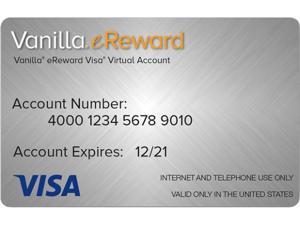 Visa eRewards Digital $75 Vanilla eReward Visa Virtual Account (Promotional only! Funds expire after 6 months) Visa eRewards Digital $75 Vanilla eReward Visa Virtual Account (Promotional only! Funds expire after 6 months)