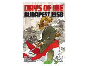 Days of Ire: Budapest 1956 Days of Ire: Budapest 1956