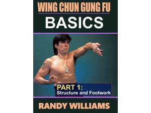 Wing Chun Gung Fu Basics #1 Structure & Footwork DVD Randy Williams Wing Chun Gung Fu Basics #1 Structure & Footwork DVD Randy Williams