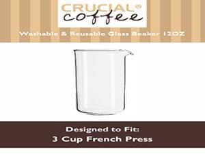 3 Cup (12 OZ) Washable & Reusable Universal Replacement French Press Glass Beaker Fits Bodum & All 3 Cup French Presses, Designed & Engineered by Crucial Coffee 3 Cup (12 OZ) Washable & Reusable Universal Replacement French Press Glass Beaker Fits Bodum & All 3 Cup French Presses, Designed & Engineered by Crucial Coffee