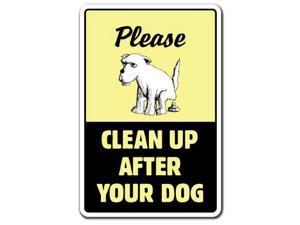 CLEAN UP AFTER YOUR DOG Decal dog pet no poop crap pick warning pick-up scoop