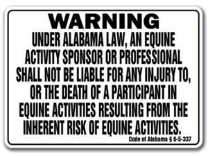 ALABAMA Equine Sign activity liability warning statute horse farm barn stable ALABAMA Equine Sign activity liability warning statute horse farm barn stable