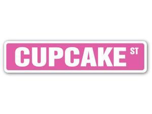 CUPCAKE Street Sign bakery cake cookies sweets candy| Indoor/Outdoor