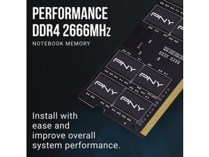 PNY 32GB (2x16GB) Performance DDR4 2666MHz Notebook Memory Kit – (MN32GK2D42666)? PNY 32GB (2x16GB) Performance DDR4 2666MHz Notebook Memory Kit – (MN32GK2D42666)?