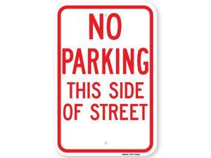 No Parking This Side of Street Sign No Parking This Side of Street Sign