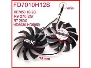 2pcs/lot FD7010H12S 75mm For Sapphire HD6930 HD7850 HD6950 R9 270 R7 260X Graphics Card Cooling Fan 4Pin
