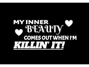 CCI My Inner Beauty Comes Out When I'm Killin It Decal Vinyl Sticker|Cars Trucks Vans Walls Laptop|White|7.5 x 3.5 in|CCI2170 CCI My Inner Beauty Comes Out When I'm Killin It Decal Vinyl Sticker|Cars Trucks Vans Walls Laptop|White|7.5 x 3.5 in|CCI2170