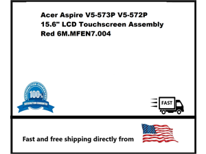 Acer Aspire V5-573P V5-572P 15.6" LCD Touchscreen Assembly Red 6M.MFEN7.004 Acer Aspire V5-573P V5-572P 15.6" LCD Touchscreen Assembly Red 6M.MFEN7.004