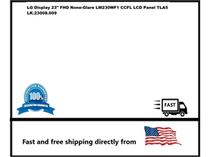 LG Display 23" FHD None-Glare CCFL LCD Panel LM230WF1 TLA5 LK.23008.009 LG Display 23" FHD None-Glare CCFL LCD Panel LM230WF1 TLA5 LK.23008.009
