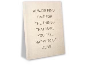 Awkward Styles Always Find Time For The Things That Make You Feel Happy To Be Alive Canvas Poster Positive Quotes Wall Decor Happy Quotes Motivational Gifts Home Decor Gifts Wall Art For Office
