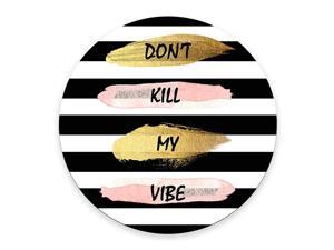Round Mouse Pad Printed Stripe Quote Dont Kill My Vibe Pattern NonSlip Rubber Comfortable Customized Computer Mouse Pad 787x787inch Round Mouse Pad Printed Stripe Quote Dont Kill My Vibe Pattern NonSlip Rubber Comfortable Customized Computer Mouse Pad 787x787inch