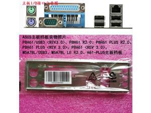I/O shield back plate of motherboard for ASUS P8H61?M5A78L/USB3?M5A78L LE R2.0?H61-PLUS just shield backplate