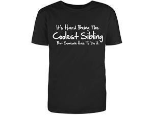 Men's Black Half Sleeves Cotton It's Hard Being The Coolest Sibling Graphic Novelty Adult Humor Sarcastic Funny T Shirt (Large)