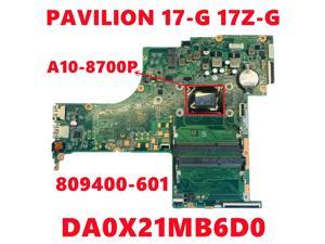 809400-601 809400-501 809400-001 For HP PAVILION 17-G 17Z-G Laptop Motherboard DA0X21MB6D0 With A10-8700P CPU 100% Test Working