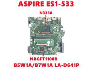 NBGFT1100B NB.GFT11.00B Mainboard For Acer ASPIRE ES1-533 Laptop Motherboard B5W1A/B7W1A LA-D641P With N3350 DDR3 100% Test Work