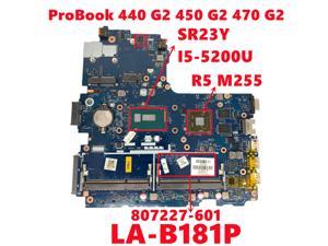 807227-601 807227-501 807227-001 For HP ProBook 440 G2 450 G2 470 G2 Laptop Motherboard LA-B181P W/ I5-5200U 216-0858030 Tested