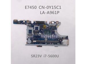 E7450 7450 Laptop Motherboard CN-0Y15C1 0Y15C1 Y15C1 ZBU10 LA-A961P With SR23V I7-5600U CPU 100% Fully Tested OK