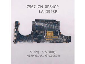 15 7567 7467 Laptop Motherboard CN-0P84C9 0P84C9 P84C9 LA-D993P With I7-7700HQ CPU GTX1050TI GPU 100% Fully Tested