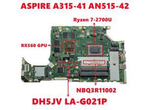 NBQ3R11002 For Acer ASPIRE A315-41 AN515-42 Laptop Motherboard DH5JV LA-G021P With Ryzen 7-2700U CPU 215-0908004 GPU 100% Tested