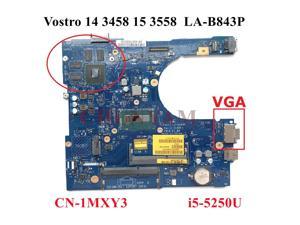 LA-B843P w/ i5-5250U FOR Dell Vostro 14 3458 3558 Series Laptop Notebook Motherboard CN-01MXY3 1MXY3 Mainboard 100% Tested