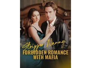 Short Drama Digital Voucher:Stripper Nanny Forbidden Romance With Mafia