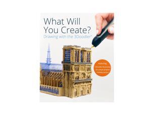 3Doodler "What Will You Create?" Project Book 3Doodler "What Will You Create?" Project Book