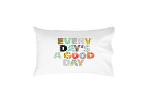 Oh, Susannah Every Days A Good Day Pillowcase - Inspiring Pillowcase (1 20x30 inch, White) Dorm Room Accessories Gifts for Her