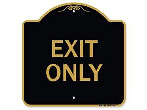 Designer Series Sign - Exit Only | Black & Gold 18" X 18" Heavy-Gauge Aluminum Architectural Sign | Protect Your Business & Municipality | Made In The Usa