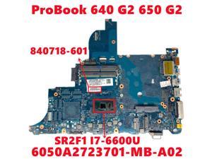 840718-601 840718-501 840718-001 For HP ProBook 640 G2 650 G2 Laptop Motherboard 6050A2723701-MB-A02 With I7-6600U 100% Tested