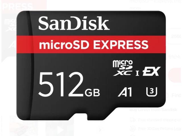 SANDISK 512GB microSD Express Card - Works with Nintendo-Switch 2, Up to 880MB/s Read, Up to 650MB/s Write, 220MB/s Sustained Write, U3, C10 -... SANDISK 512GB microSD Express Card - Works with Nintendo-Switch 2, Up to 880MB/s Read, Up to 650MB/s Write, 220MB/s Sustained Write, U3, C10 -...