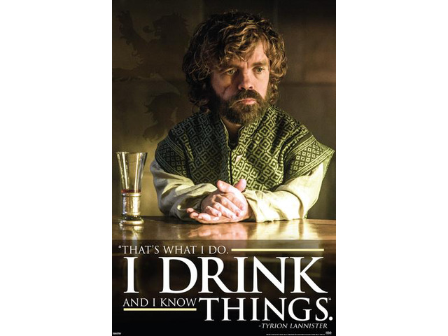 Game Of Thrones Drink Tyrion Drink Quote Poster Print (22 x 34)