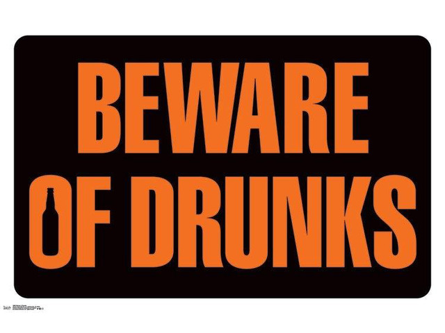 Beware Of Drunks Poster Print (34 x 24)
